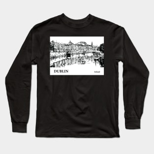 Dublin - Ireland Long Sleeve T-Shirt